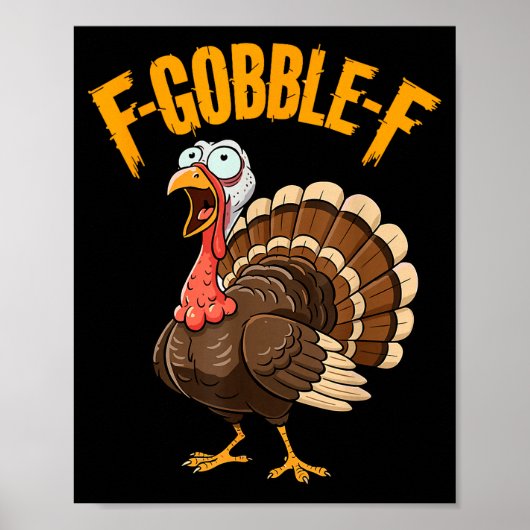 F-gobble-f おかしい感謝祭の七面鳥のユーモア メンズ ウィメンズ ポスター (正面)