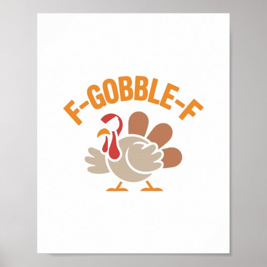 F-gobble-f Angry Mad Hilarious Turkey Meme Design  ポスター (正面)