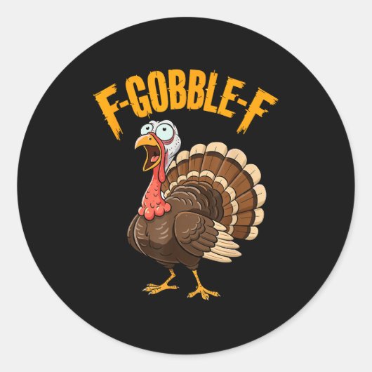 F-gobble-f Funny Thanksgiving Turkey Humor Men Wom ラウンドシール (正面)