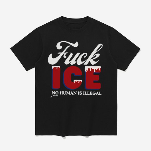 'F*** ICE – 人間は違法ではない Tシャツ