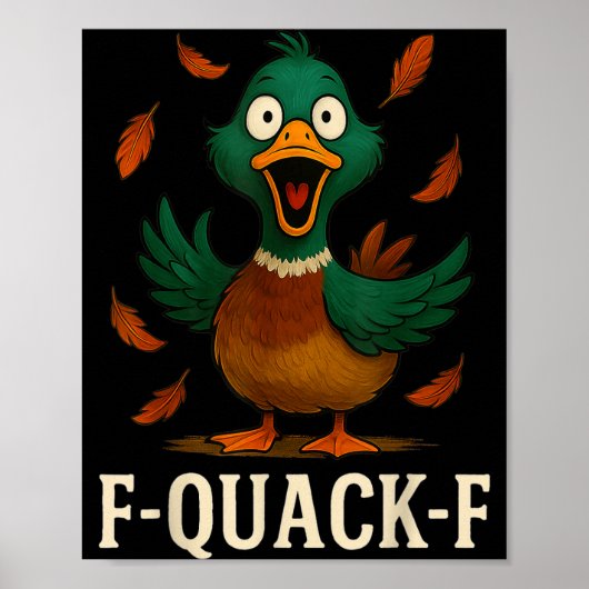 F-quack-f Funny Duck Humor Quote Meme Gift For Men ポスター (正面)