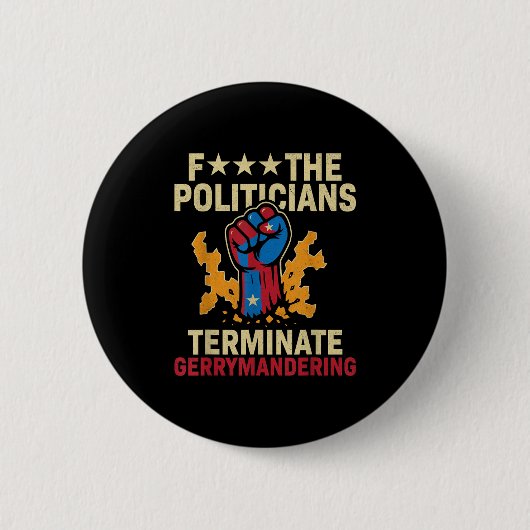 F The Politicians Terminate Gerrymandering  缶バッジ (正面)