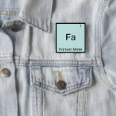 Fa - 永遠の一人ぼっち 楽しい元素 メーム 化学 缶バッジ (インサイチュ)
