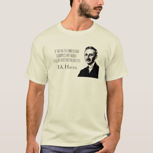 FA Hayekは汚れた社会主義者を好みません Tシャツ (正面)