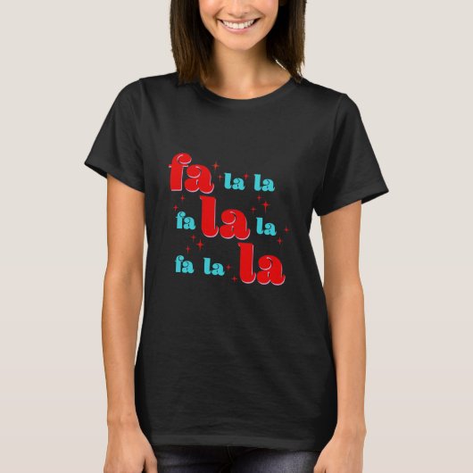 Fa La La Christmas Tシャツ (正面)