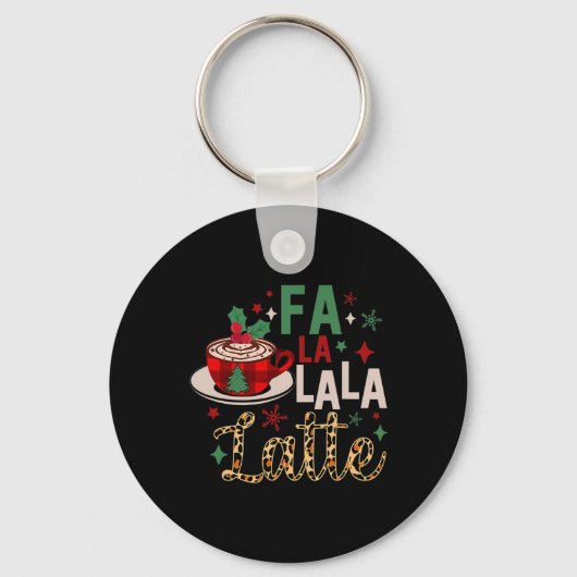 Fa La La La ラテ 面白い クリスマスコーヒー好きな人へ キーホルダー (正面)