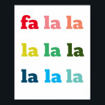 Fa La La La Art Print Christmas Carol Bright Fun ポスター<br><div class="desc">Fa La La La La Print Christmas Carol Bright Fun Art Print for the Holidays and Christmas</div>