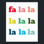 Fa La La La Art Print Christmas Carol Bright Fun ポスター<br><div class="desc">Fa La La La La Print Christmas Carol Bright Fun Art Print for the Holidays and Christmas</div>