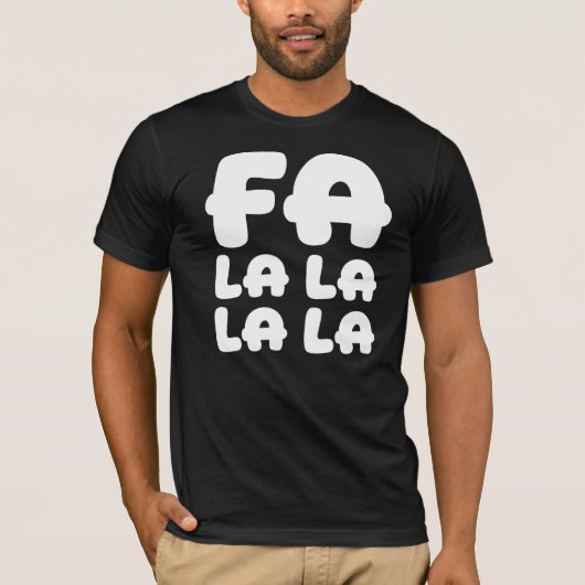 Fa La La La La Silly & Funny Christmas & Holiday Tシャツ (正面)