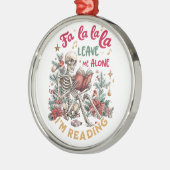 Fa La La La Leave Me Alone I'm Reading  メタルオーナメント (左)