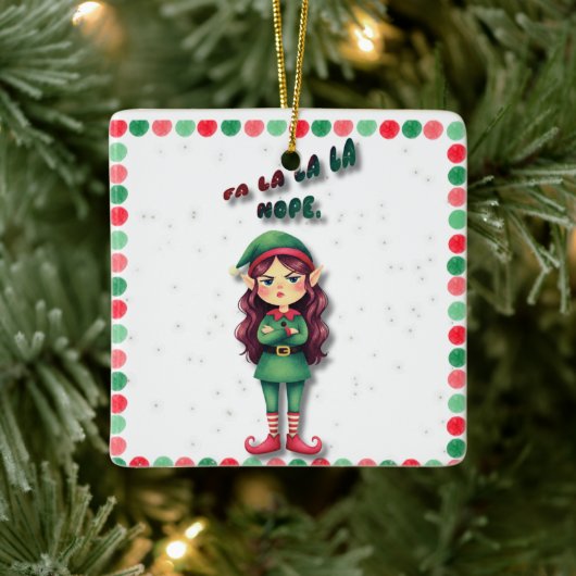 Fa La La La Nope Funny Christmas Elf Ornament   セラミックオーナメント (ツリー)