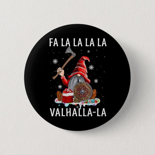 Fa La La Valhalla Xmas Gnome Beard Viking Weapon C 缶バッジ (正面)