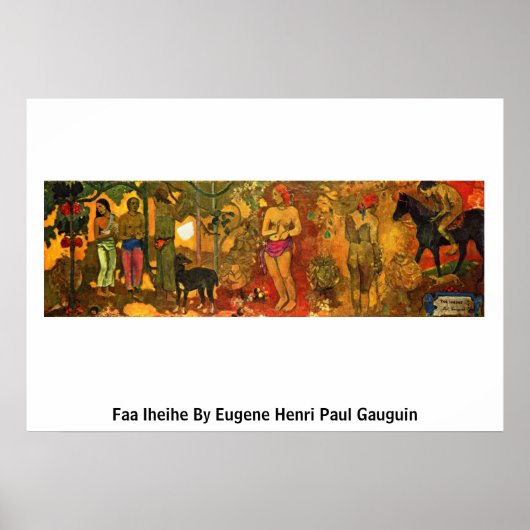Faa Iheihe By Eugene Henri Paul Gauguin ポスター (正面)