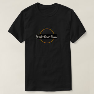 『Fab-boo-lous:不気味 and スタイリッシュ Halloweenおもしろい』 Tシャツ