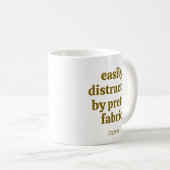 Fabric Lover Funny Quilter Quote Personalized Name コーヒーマグカップ (正面右)