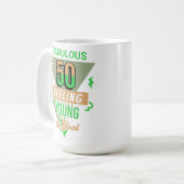 Fabulous 50 and feeling young 50th birthday Mug コーヒーマグカップ (正面左)