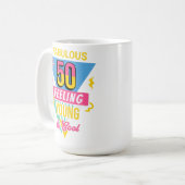 Fabulous 50 and feeling young 50th birthday Mug コーヒーマグカップ (正面左)