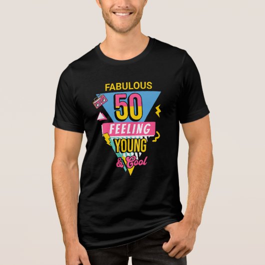 Fabulous 50 Feeling Young & Cool 50th birthday  トライブレンドＴシャツ (正面)