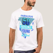 Fabulous 50 Feeling Young Tee | 50th Birthday tee Tシャツ (正面)
