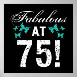 Fabulous 75th Birthday For Her ポスター<br><div class="desc">A cute,  girly birthday gift idea with stylish butterflies for girls celebrating a milestone age.</div>