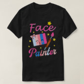 Face painter for Makeup artist Tシャツ (デザイン正面)