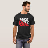 Face Your Fears Tシャツ (正面フル)