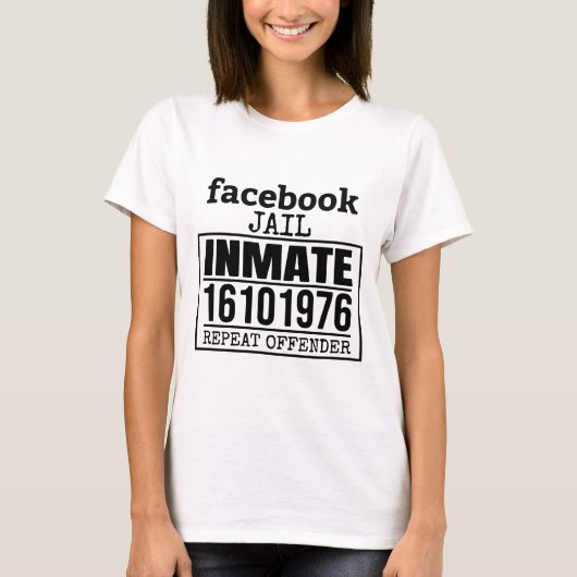 Facebookの刑務所受刑者再犯者 Tシャツ (正面)