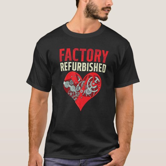 Factory Refurbished Open Heart Surgery Recovery Su Tシャツ (正面)