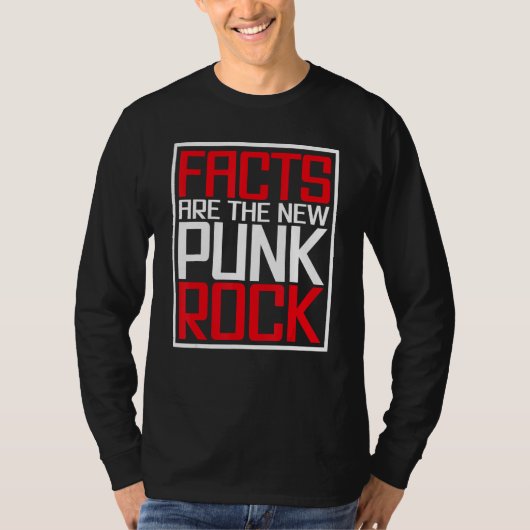 Facts Are The New Punk Rock Tシャツ (正面)