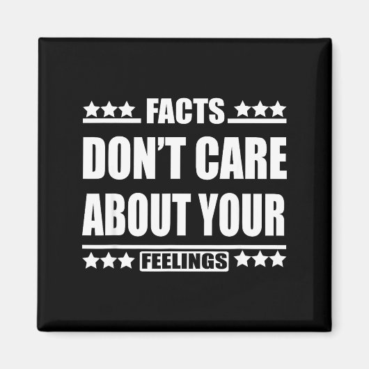 Facts Don't Care About Your Feelings  マグネット (正面)