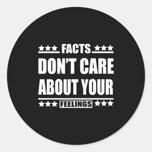 Facts Don't Care About Your Feelings  ラウンドシール (正面)