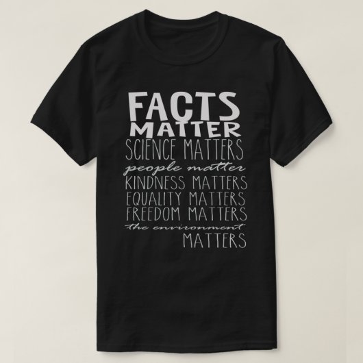 Facts Matter Science MattersクラシックTシャツ Tシャツ (デザイン正面)