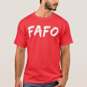 FAFO アクロニム デザイン おもしろ FAFO 楽しい Tシャツ (正面)
