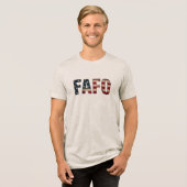FAFO 動揺して USA国旗の政治的声明 トライブレンドTシャツ (正面全面)