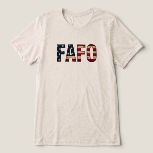 FAFO 動揺して USA国旗の政治的声明 トライブレンドTシャツ (デザイン正面)