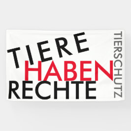 Fahne/Flagge "TIERE HABEN RECHTE" (TIERSCHUTZ) 2 横断幕