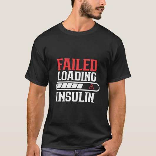 Failed Loading Insulin Patient Diabetes Diabetic T Tシャツ (正面)