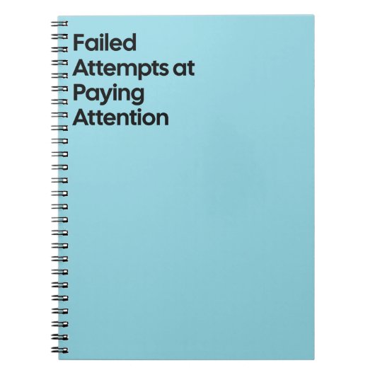 Failed Paying Attention Notebook ノートブック (正面)