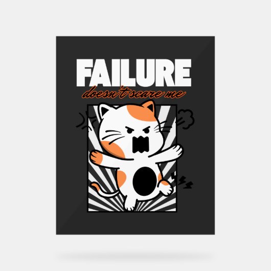 Failure Doesn't Scare Me アクリルサイン (正面)