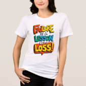 Failure Is a Lesson Not a Loss Learn. Rise. Repeat トライブレンドＴシャツ (正面)