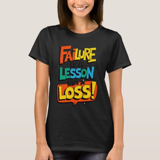 Failure Is a Lesson Not a Loss Learn. Rise. Repeat Tシャツ (正面)
