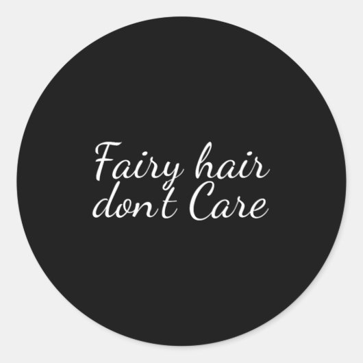 Fairy Hair Dont Care  ラウンドシール (正面)