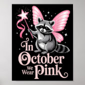 Fairy Raccoon In October We Wear Pink Breast Cance ポスター (正面)