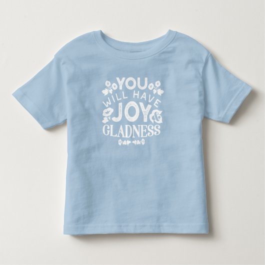Faith and Happiness – Joy and Gladness Quotes トドラーTシャツ (正面)
