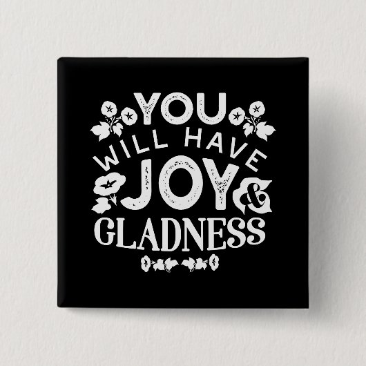 Faith and Happiness – Joy and Gladness Quotes 缶バッジ (正面)