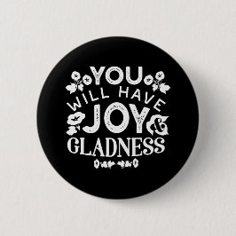 Faith and Happiness – Joy and Gladness Quotes 缶バッジ