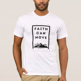 Faith Can Move Mountain Tシャツ