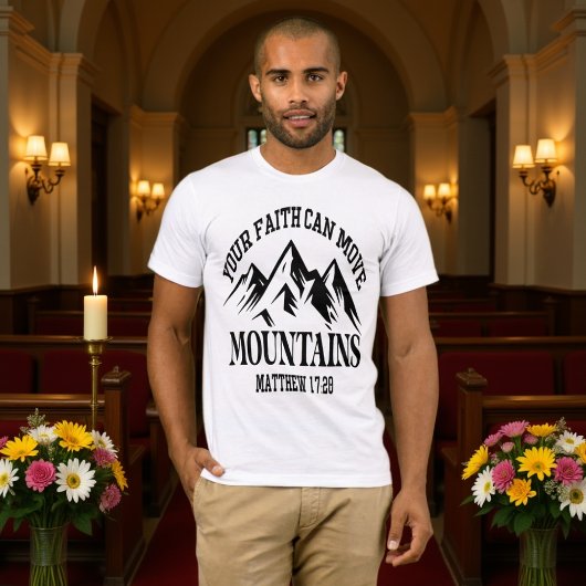 Faith Can Move Mountains Matthew 17:20 Tee Tシャツ