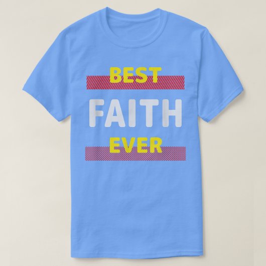 Faith Ever 最高の Friends Name Buddy Nickname Person Tシャツ (デザイン正面)