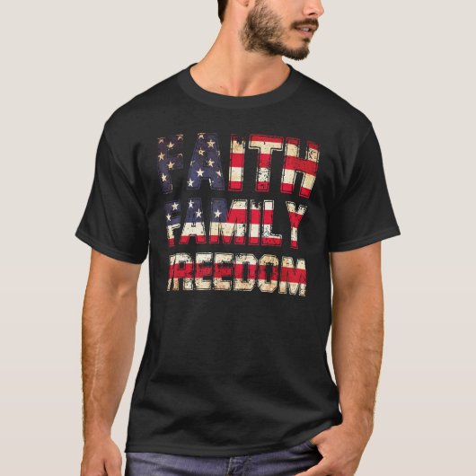 Faith Family Freedom 4th Of July Patriotic America Tシャツ (正面)